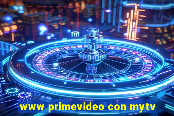 www primevideo con mytv